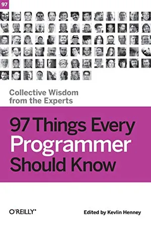 Cover of 97 Things Every Programmer Should Know by Kevlin Henney
