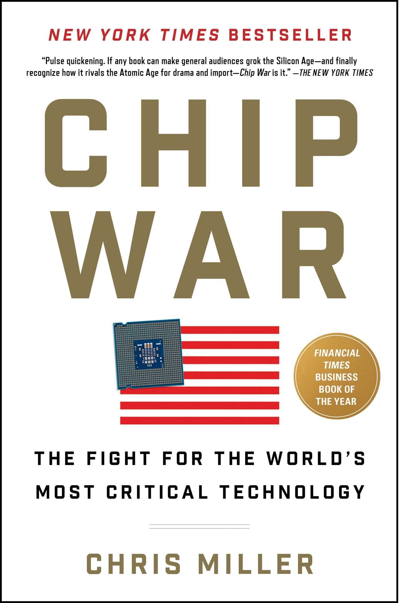 Chip War: The Fight for the World's Most Critical Technology