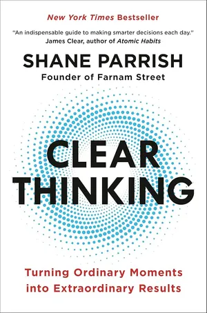 Cover of Clear Thinking by Shane Parrish