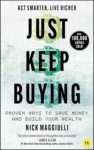 Cover of Just Keep Buying: Proven Ways to Save Money and Build Your Wealth by Nick Maggiulli