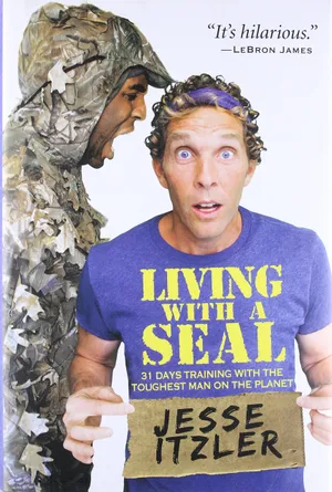 Cover of Living With A SEAL by Jesse Itzler