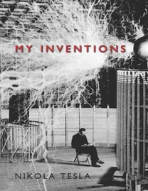 Cover of My Inventions: The Autobiography of Nikola Tesla