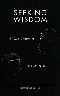 Cover of Seeking Wisdom: From Darwin to Munger