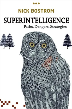 Cover of Superintelligence: Paths, Dangers, Strategies by Nick Bostrom