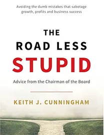 Cover of The Road Less Stupid: Advice From the Chairman of the Board