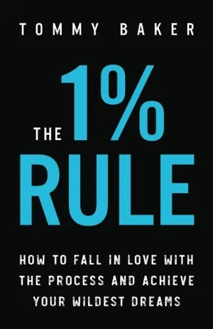 Cover of The 1% Rule by Tommy Baker