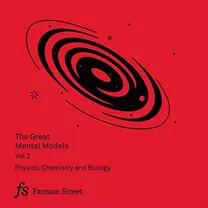 Cover of The Great Mental Models, Volume 2: Physics, Chemistry and Biology