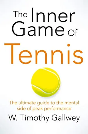 Cover of The Inner Game of Tennis by W. Timothy Gallwey