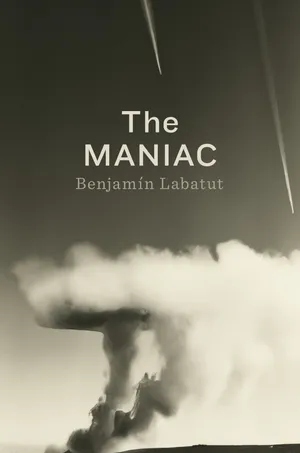 Cover of The MANIAC by Benjamín Labatut