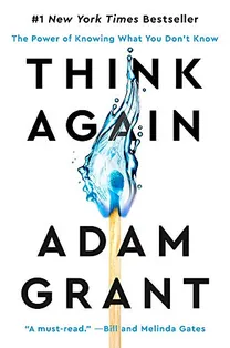 Cover of Think Again: The Power of Knowing What You Don’t Know