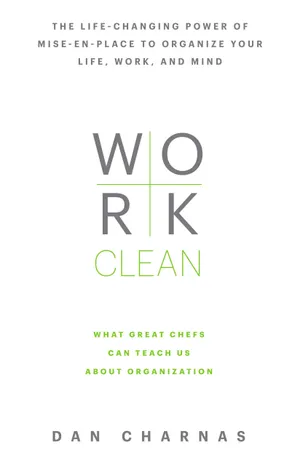 Cover of Work Clean: The Life-changing Power of Mise-en-place to Organize Your Life, Work, and Mind by Dan Charnas