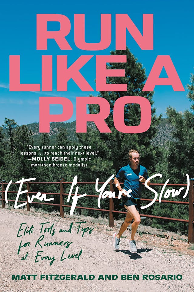Run Like a Pro (Even If You're Slow): Elite Tools and Tips for Runners at Every Level