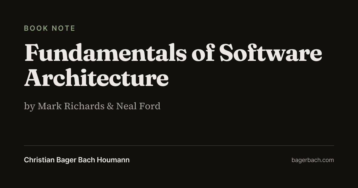 Fundamentals of Software Architecture by Mark Richards & Neal Ford
